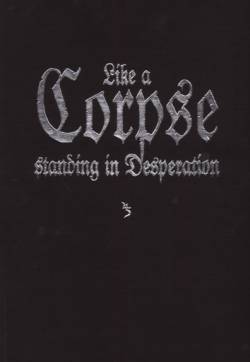 Sopor Aeternus And The Ensemble Of Shadows : Like a Corpse Standing in Desperation